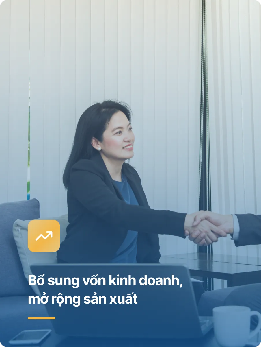 Bổ sung vốn kinh doanh, mở rộng sản xuất