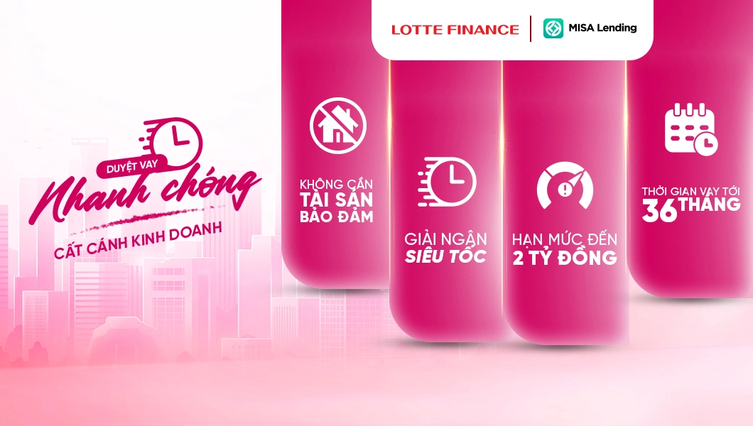 Duyệt vay nhanh chóng cho danh nghiệp cùng Lotte Finance